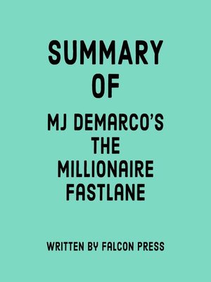 cover image of Summary of MJ DeMarco's the Millionaire Fastlane